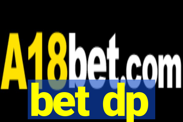 bet dp